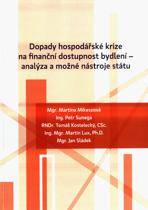 Dopady hospodářské krize na finanční dostupnost bydlení - analýza a možné nástroje státu