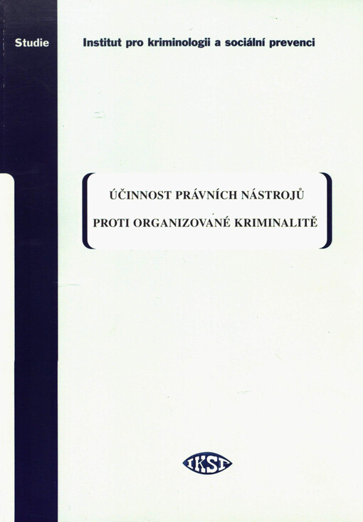 Účinnost právních nástrojů proti organizované kriminalitě: (použití agenta)