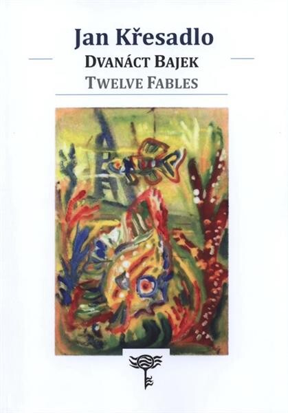 Dvanáct bajek = Twelve fables