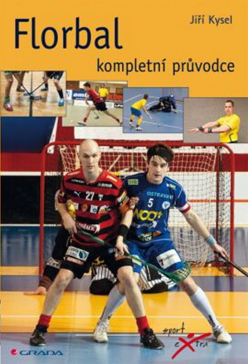 Florbal : kompletní průvodce
