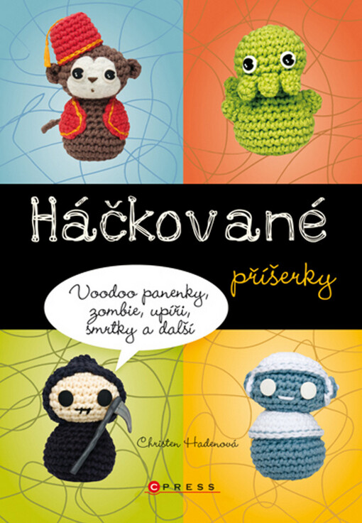 Háčkované příšerky: voodoo panenky, zombie, upíři, smrtky a další
