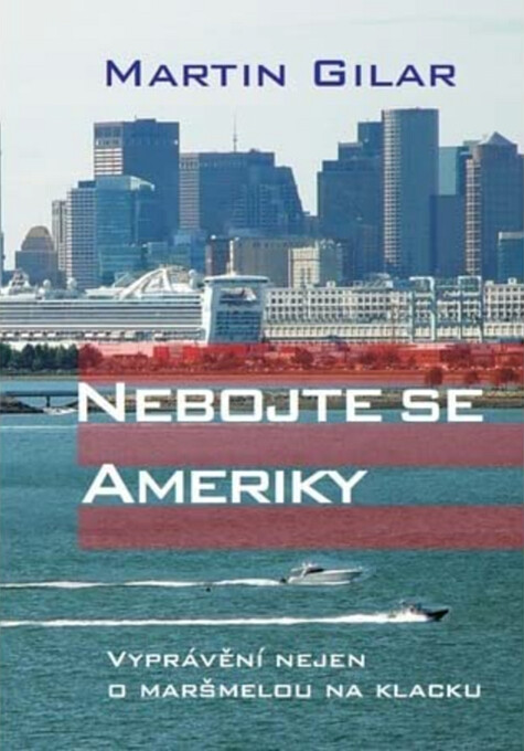 Nebojte se Ameriky: vyprávění nejen o maršmelou na klacku