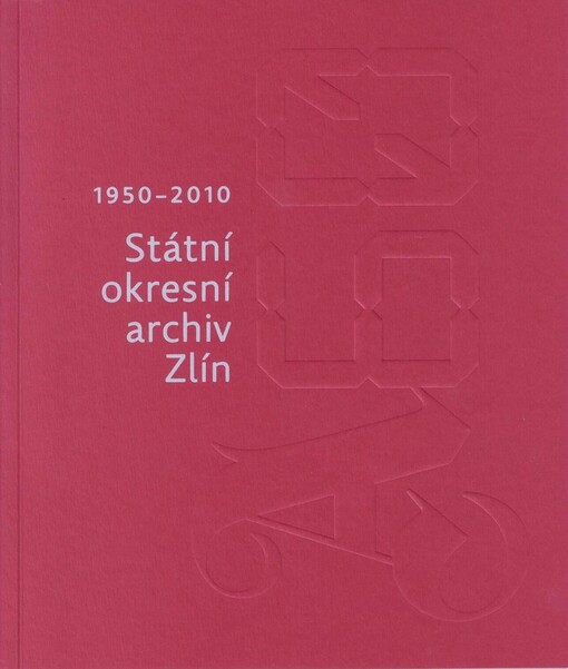 Státní okresní archiv Zlín: A60 : 1950-2010