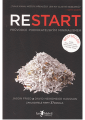 Restart : průvodce podnikatelským minimalismem  (odkaz v elektronickém katalogu)