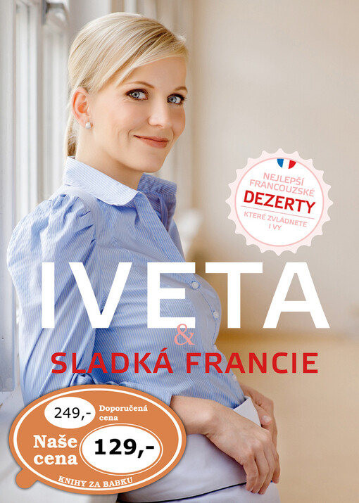 Iveta & sladká Francie: nejlepší francouzské dezerty, které zvládnete i vy
