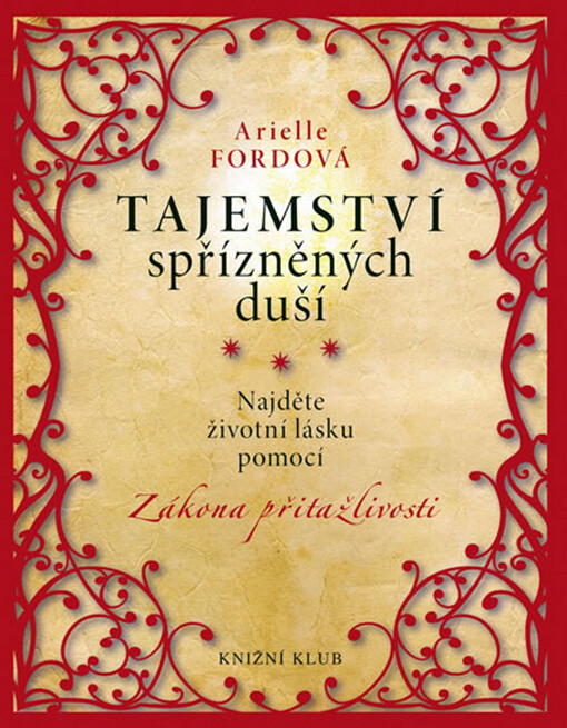 Tajemství spřízněných duší: najděte životní lásku pomocí zákona přitažlivosti