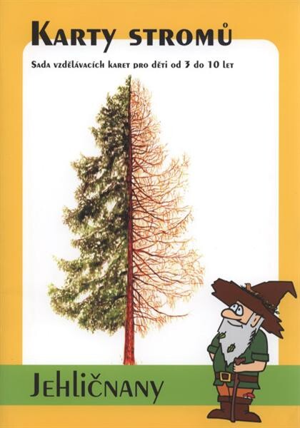 Karty stromů : sada vzdělávacích karet pro děti od 3 do 10 let. Jehličnany