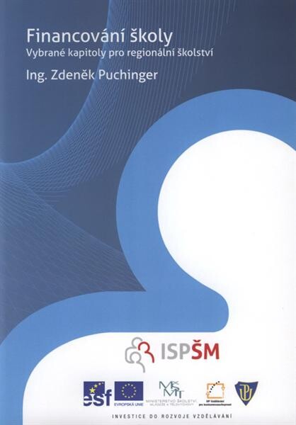 Financování školy : vybrané kapitoly pro regionální školy : studijní text pro distanční studium