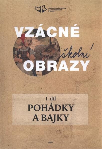 Vzácné školní obrazy. I. díl, Pohádky a bajky