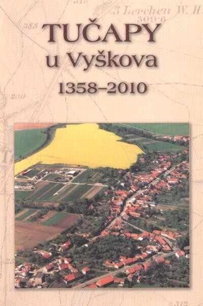 Tučapy u Vyškova : 1358-2010