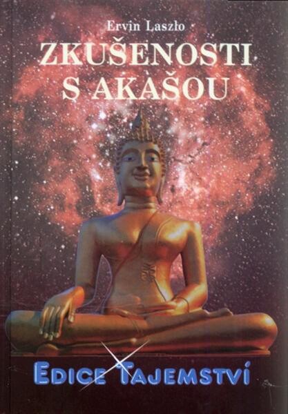 Zkušenosti s akašou : věda a pole kosmické paměti