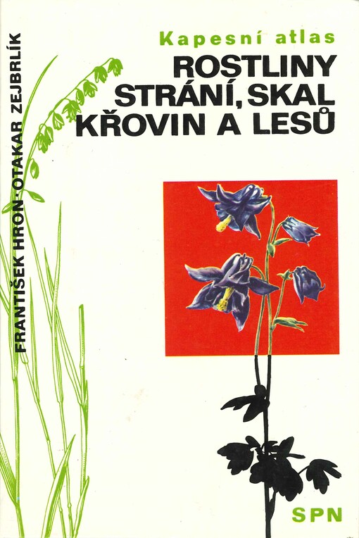 Rostliny strání, skal, křovin a lesů : kapesní atlas