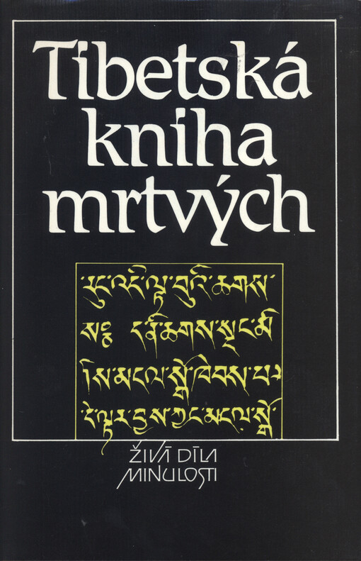 Tibetská kniha mrtvých: Bardo thödol : vysvobození v bardu skrze naslouchání, Vyd. v tomto překladu 1.