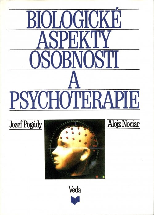 Biologické aspekty osobnosti a psychoterapie.