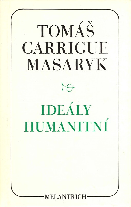 Ideály humanitní: Problém malého národa ; Demokratism v politice