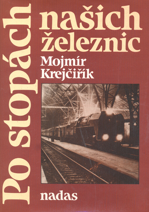 Po stopách našich železnic