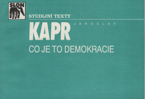 Co je to demokracie: učební pomůcka o demokracii jako způsobu rozhodování