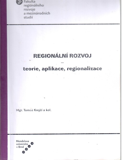 Regionální rozvoj: teorie, aplikace, regionalizace