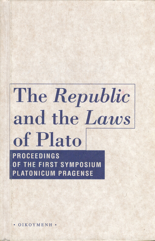 The Republic and the Laws of Plato : proceedings of the first symposium Platonicum Pragense