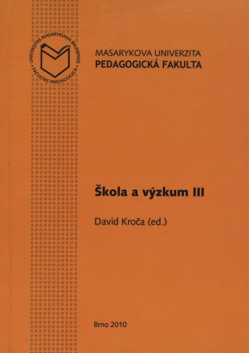 Škola a výzkum III : sborník ze studentské konference katedry české literatury Pedagogické fakulty MU v roce 2010