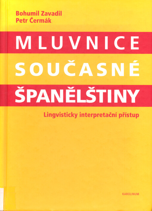 Mluvnice současné španělštiny : lingvisticky interpretační přístup