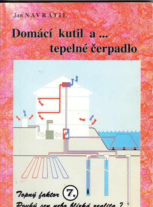 Domácí kutil a-- tepelné čerpadlo