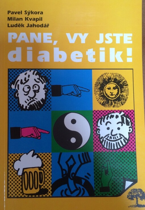 Pane, vy jste diabetik!, aneb, Co mě nezahubí-to mě posílí: nezahořklé epištoly o rubu a líci