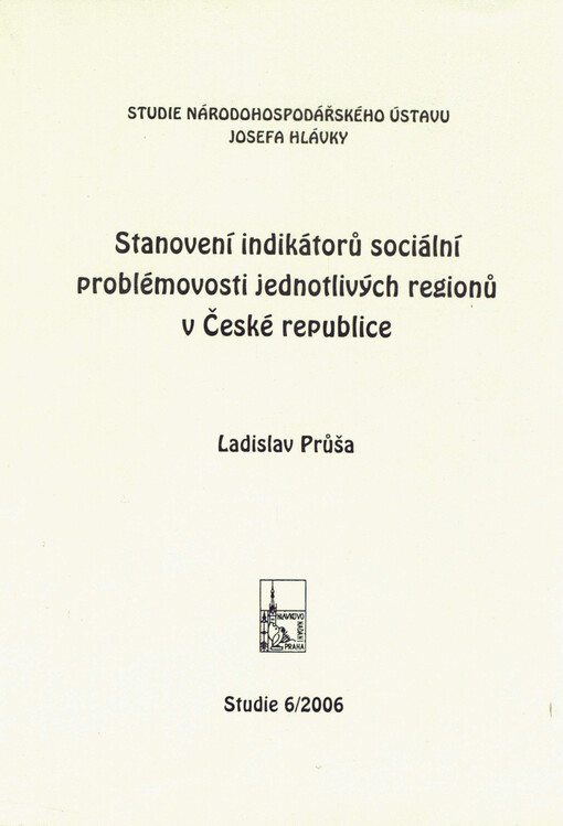 Stanovení indikátorů sociální problémovosti jednotlivých regionů v České republice