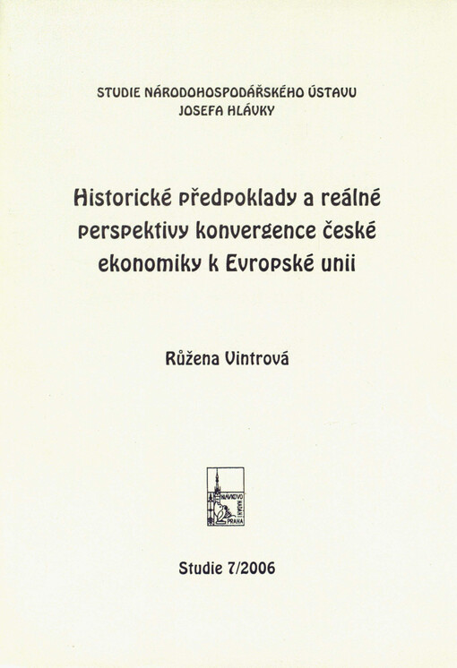 Historické předpoklady a reálné perspektivy konvergence české ekonomiky k Evropské unii