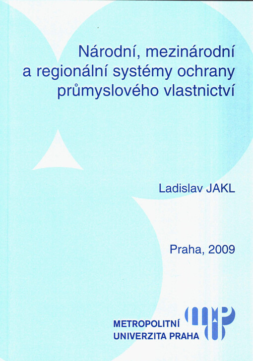 Národní, mezinárodní a regionální systémy ochrany průmyslového vlastnictví