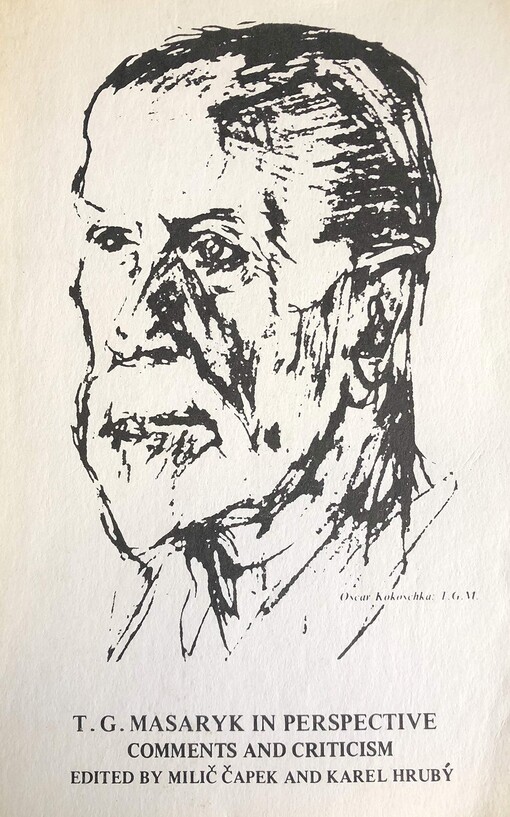 T.G. Masaryk in perspective comments and criticism