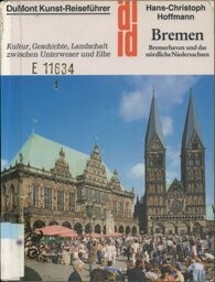 Bremen, Bremerhaven und das nordliche Niedersachsen: Kultur, Geschichte, Landschaft zwischen Unterweser und Elbe (DuMont Kunst-Reisefuhrer) (German Edition)