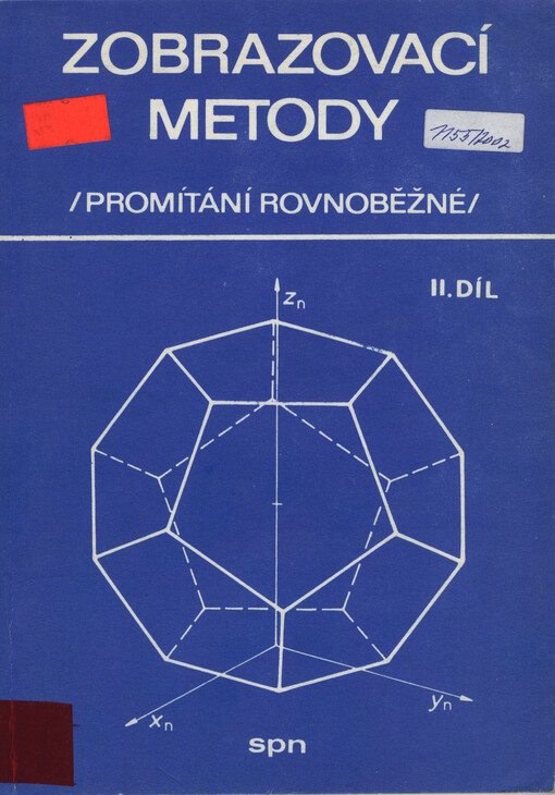 Zobrazovací metody: (promítání rovnoběžné)