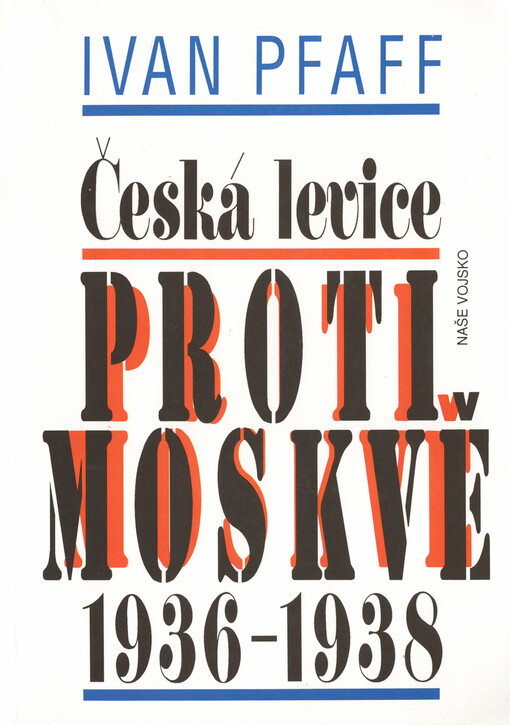 Česká levice proti Moskvě 1936-1938