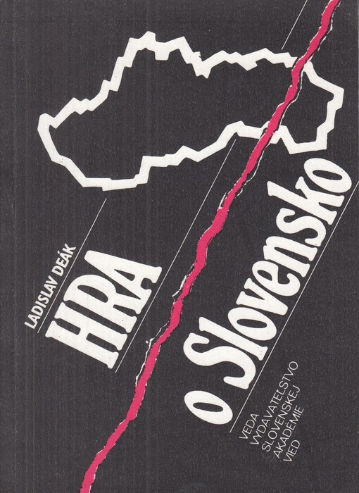 Hra o Slovensko : Slovensko v politike Maďarska a Poĺska v rokov 1933 - 1939.