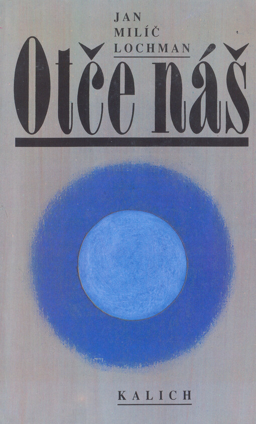 Otče náš : Křesťanský život ve světle modlitby Páně