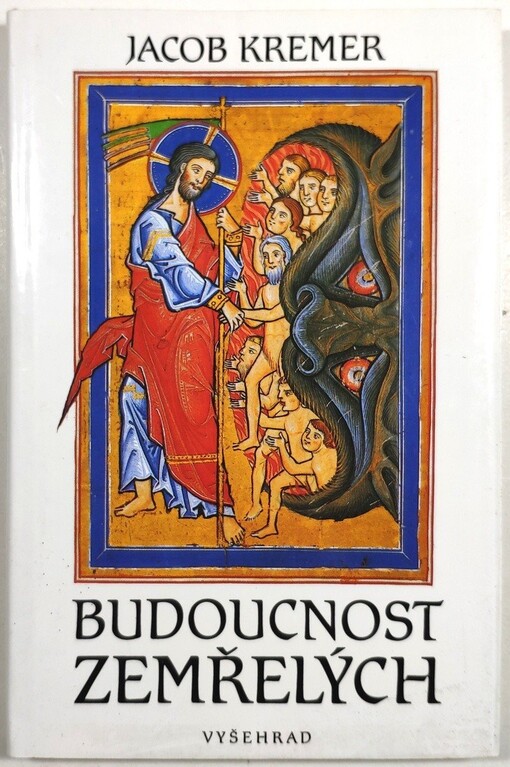 Budoucnost zemřelých : biblická naděje na osobní vzkříšení v proměnách času