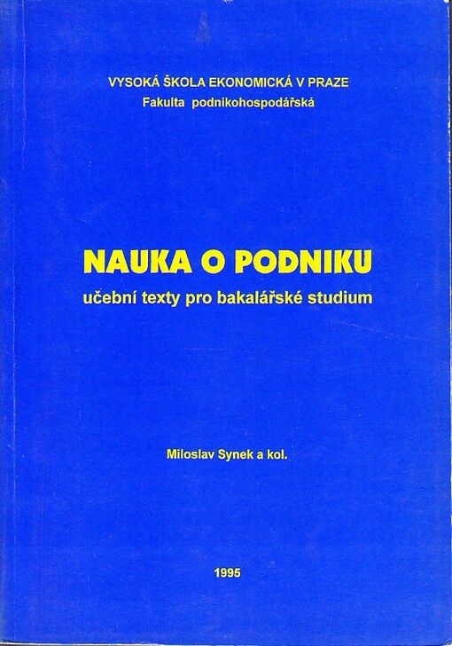 Nauka o podniku : Učební text pro bakalářské studium