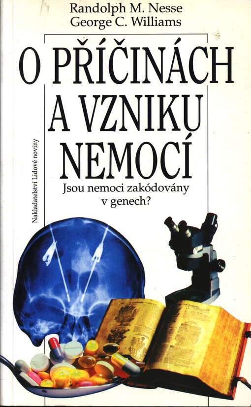 O příčinách a vzniku nemocí : jsou nemoci zakódovány v genech ?