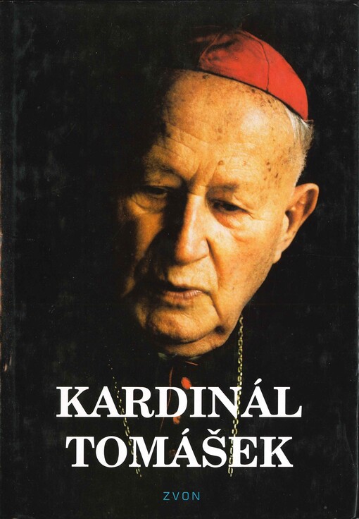 Kardinál Tomášek: svědectví o dobrém katechetovi, bojácném biskupovi a statečném kardinálovi