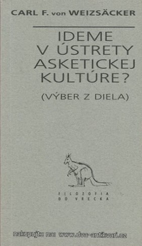 Ideme v ústrety asketickej kultúre? : (výber z diela)