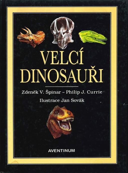Velcí dinosauři : příběh evoluce gigantů 1. vyd.