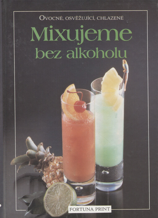 Mixujeme bez alkoholu : ovocné, osvěžující, chlazené