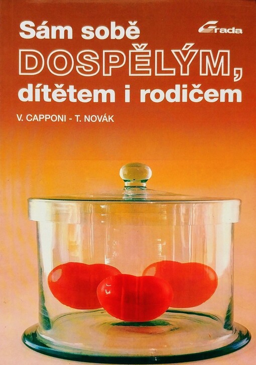 Sám sobě dospělým, dítětem i rodičem