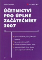 Účetnictví pro úplné začátečníky 2007