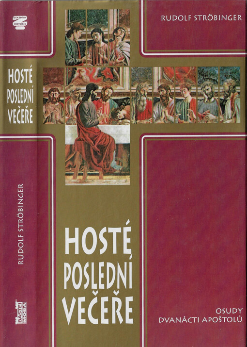 Hosté poslední večeře : osudy dvanácti apoštolů