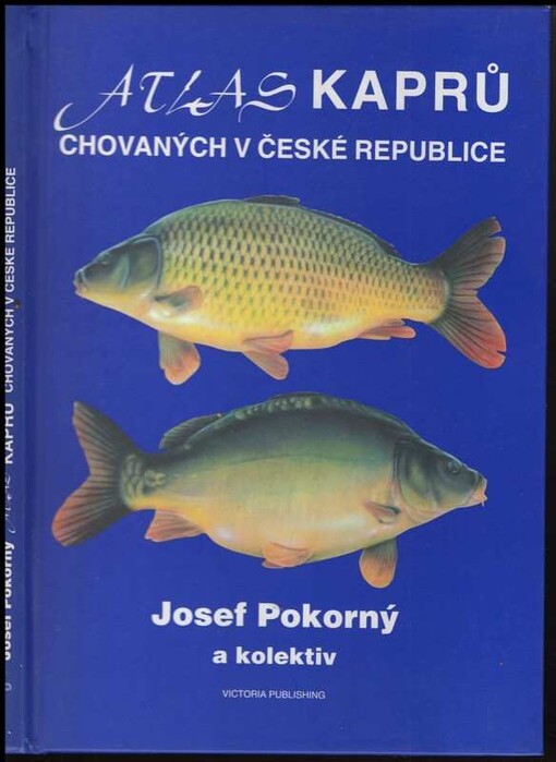Atlas kaprů chovaných v České republice : doplňující učební text pro SRŠ Vodňany a pro studenty rybářství na zemědělských univerzitách