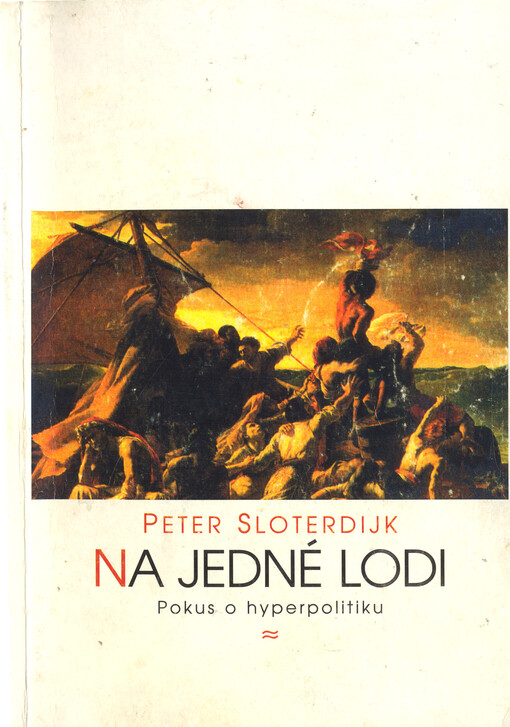 Na jedné lodi: pokus o hyperpolitiku
