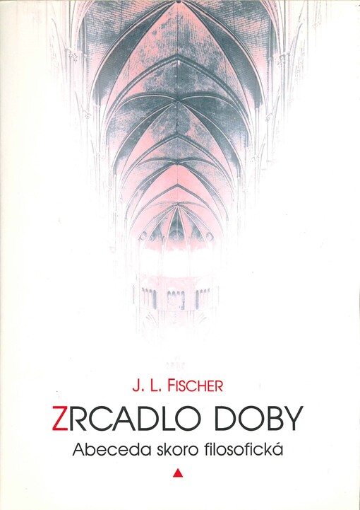 Zrcadlo doby: abeceda skoro filosofická