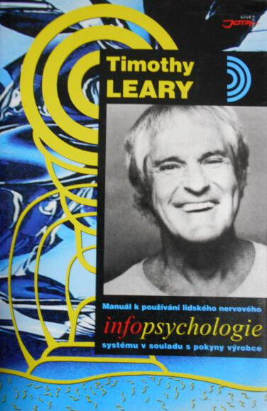 Infopsychologie : manuál k používání lidského nervového systému v souladu s pokyny výrobce
